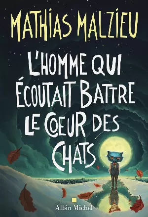 Mathias Malzieu – L'homme qui écoutait battre le coeur des chats